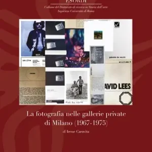 Prezzo Conveniente La fotografia nelle gallerie private di Milano (1967-1975). Ediz. a colori