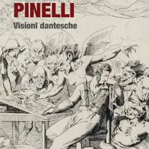 Di Tendenza Bartolomeo Pinelli. Visioni dantesche. Ediz. a colori