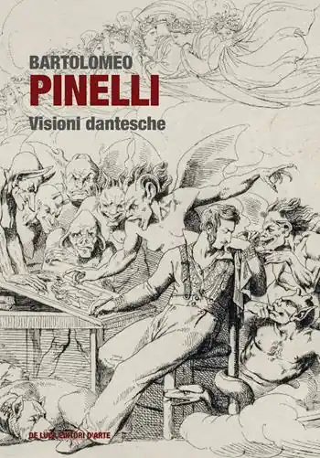 Di Tendenza Bartolomeo Pinelli. Visioni dantesche. Ediz. a colori
