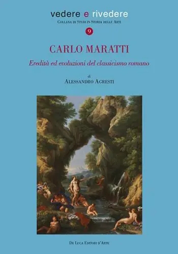 Carlo Maratti (1625-1713). Eredità ed evoluzioni del classicismo romano. Ediz. illustrata Nuova Collezione