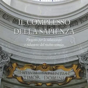 Must-Have Il complesso della Sapienza. Progetto per la valutazione e riduzione del rischio sismico. Ediz. illustrata