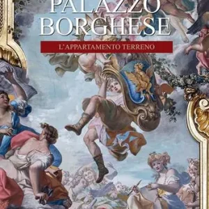 Consegna Rapida Palazzo Borghese. L‘appartamento terreno. Funzione, decorazione, arredo. Ediz. illustrata