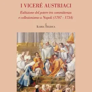 Prezzo Conveniente I viceré austriaci. Esibizione del potere tra committenza e collezionismo a Napoli (1707-1734)