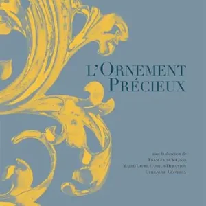 Economico L‘ornement precieux. Ediz. a colori. Vol. 1