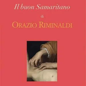 Occasione Il buon Samaritano di Orazio Riminaldi. Ediz. illustrata