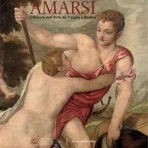 Amarsi. L‘amore nell‘arte da Tiziano a Banksy. Ediz. a colori Promo Stagionale