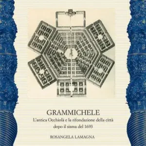 Sconto L‘antica Occhiolà e la rifondazione della città dopo il sisma del 1693. Ediz. illustrata