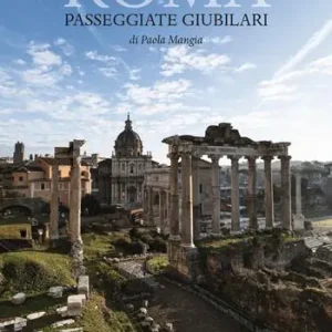 Roma. Passeggiate giubilari Spedito Oggi