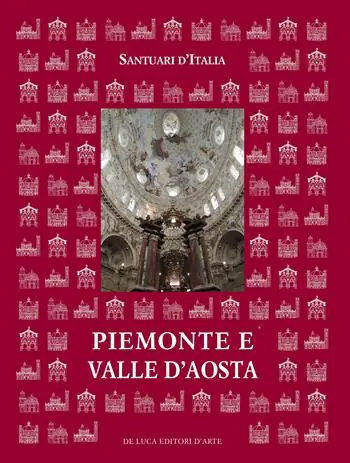 Santuari d‘Italia. Piemonte e Valle d‘Aosta. Ediz. illustrata A Buon Prezzo