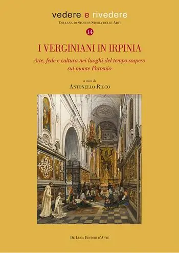 Must-Have I verginiani in Irpinia. Arte, fede e cultura nei luoghi del tempo sospeso sul monte Partenio