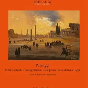 Paesaggi. Pittura, alterità e immaginazione dalla prima età moderna ad oggi Economico