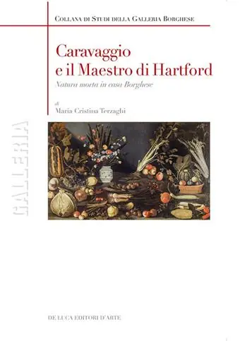 Caravaggio e il maestro di Hartford. Natura morta in casa Borghese Offerta Speciale