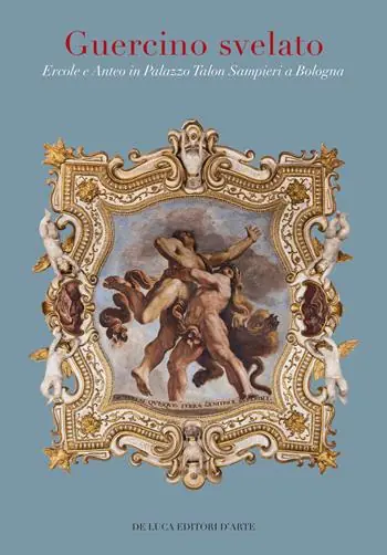 Guercino svelato. Ercole e Anteo in Palazzo Talon Sampieri. Ediz. a colori Super Prezzo