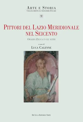 Pittori del Lazio meridionale nel Seicento. Orazio Zecca e gli altri Reso Gratuito