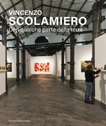 Must-Have Vincenzo Scolamiero. Con qualche parte della terra. Ediz. italiana e inglese