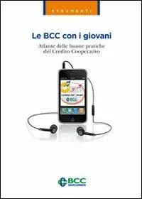 Le BCC con i giovani. Atlante delle buone pratiche del credito cooperativo Consegna Rapida