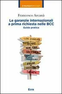 Le garanzie internazionali a prima richiesta nelle BCC. Guida pratica Ultime Pezzi