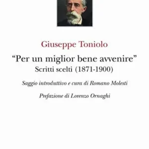 Promo Stagionale «Per un miglior bene avvenire». Scritti scelti (1871-1900)