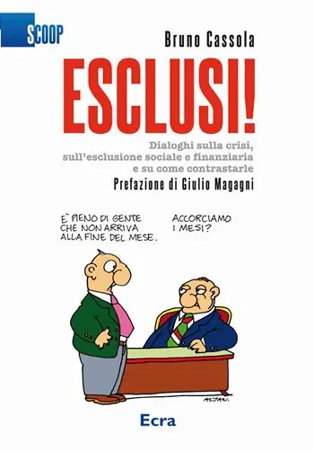 Occasione Esclusi! Dialoghi sulla crisi, sull‘esclusione sociale e finanziaria e su come contrastarle