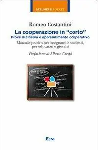 Prezzo Basso La cooperazione in «corto». Prove di cinema e apprendimento cooperativo