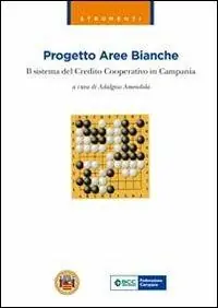 Ultima Occasione Progetto aree bianche. Il sistema del credito cooperativo in Campania