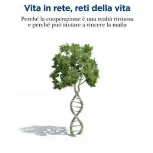A Buon Prezzo Vita in rete, reti della vita. Perché la cooperazione è una realtà virtuosa e perché può aiutare a vincere la mafia