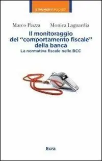 Il monitoraggio del «comportamento fiscale» della banca. La normativa fiscale nelle BBC Scelto Dai Clienti