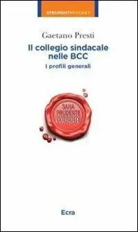 Offerta Speciale Il collegio sindacale nelle BCC. I profili generali