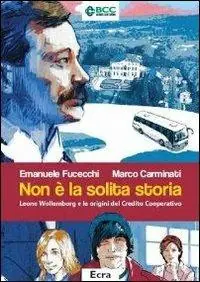 Ultimissimo Modello Non è la solita storia. Leone Wollemborg e le origini del Credito Cooperativo