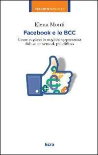 Più Venduto Facebook e le BCC. Come cogliere le migliori opportunità dal social network più diffuso