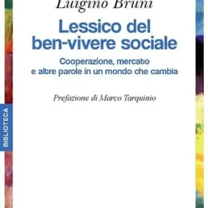 Direttamente Dal Produttore Lessico del ben-vivere sociale. Cooperazione, mercato e altre parole in un mondo che cambia