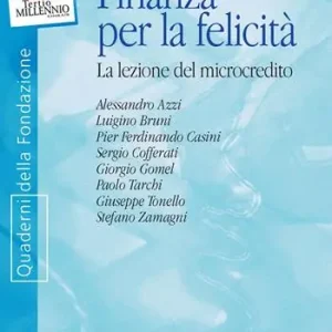 Prezzo Basso Finanza per la felicità. La lezione del microcredito