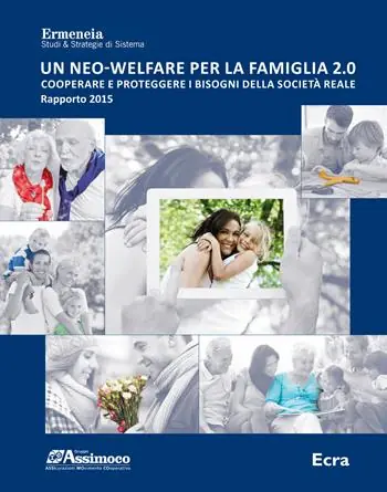 Un neo-welfare per la famiglia 2.0. Cooperare e proteggere i bisogni della società reale Affare