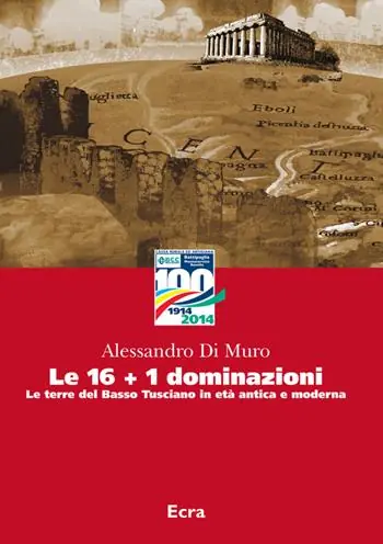 Ordina Subito Le 16+1 dominazioni. Le terre del Basso Tusciano in età antica e moderna