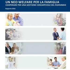 Sconto Un neo-welfare per la famiglia. Cooperare per una gestione consapevole del risparmio. Rapporto 2016