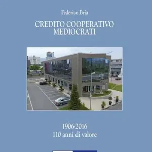 Promozione Esclusiva Credito cooperativo Mediocrati (1906-2016). 110 anni di valore
