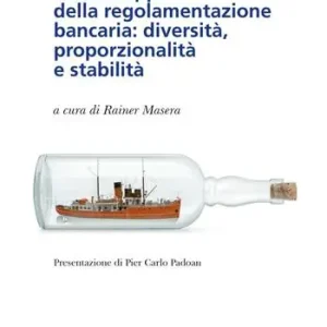 Solo Oggi Sfide e opportunità della regolamentazione bancaria diversità, proporzionalità e stabilità