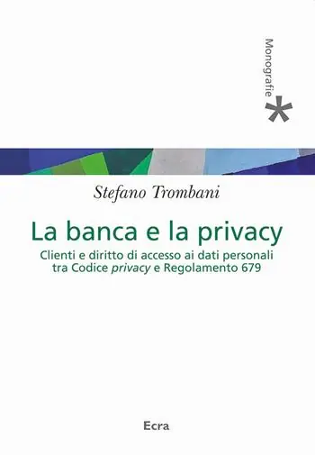 Spedizione Espresso Banca e privacy. Clienti e diritto di accesso ai dati personali tra Codice privacy e Regolamento 679