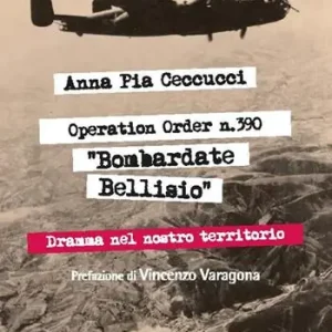 Operation order N.390. Bombardate Bellisio Scelto Dai Clienti