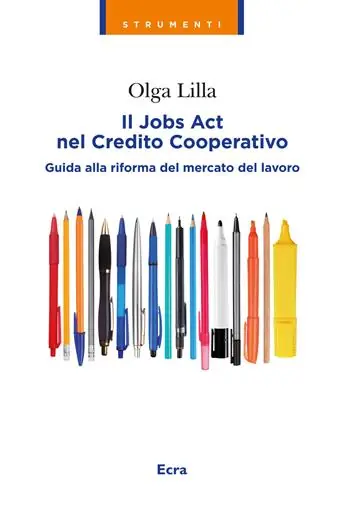 Consegna Rapida Jobs Act nel credito cooperativo. Guida alla riforma del mercato del lavoro