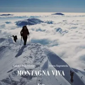 Montagna viva. Ediz. illustrata Subito Disponibile
