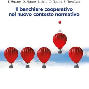 Miglior Prezzo Il banchiere cooperativo nel nuovo contesto normativo