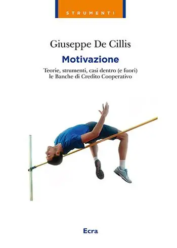 Offerta Speciale Motivazione. Teorie, strumenti, casi dentro (e fuori) le Banche di credito cooperativo