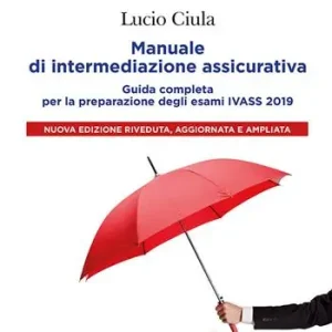 Più Venduto Manuale di intermediazione assicurativa per l‘esame Ivass 2019