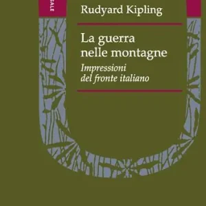 La guerra nelle montagne. Impressioni del fronte italiano Prezzo Ridotto