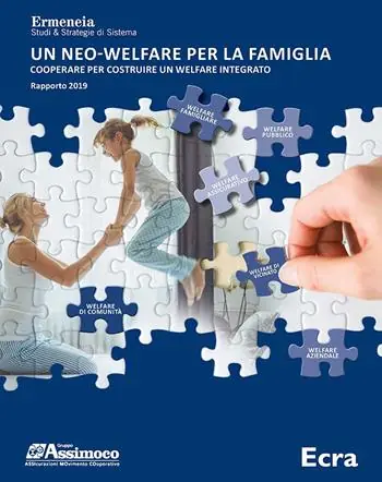 Un neo-welfare per la famiglia. Cooperare per costruire un welfare integrato. Rapporto 2019 Professionale