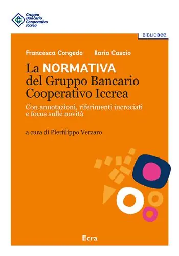 Consegna Rapida La normativa del Gruppo Bancario Cooperativo Iccrea. Con annotazioni, riferimenti incrociati e focus sulle novità