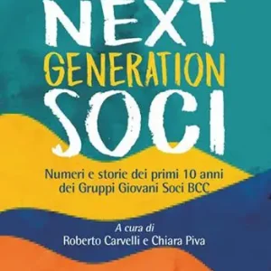 Super Prezzo Next generation soci. Numeri e storie dei primi 10 anni dei Gruppi Giovani Soci BCC