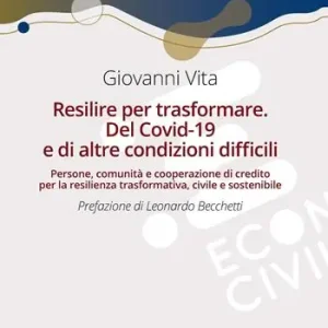 Resilire per trasformare. Del Covid-19 e di altre condizioni difficili Nuovo Arrivo