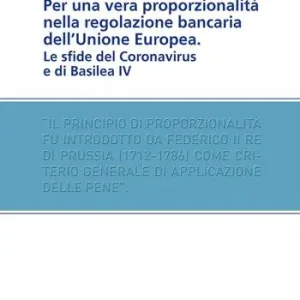 Pagamento Sicuro Per una vera proporzionalità. Regolazione bancaria dell‘Unione Europea